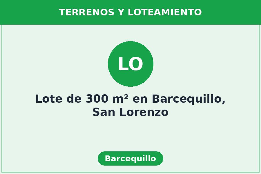 Lote de 300 m² en Barcequillo, San Lorenzo